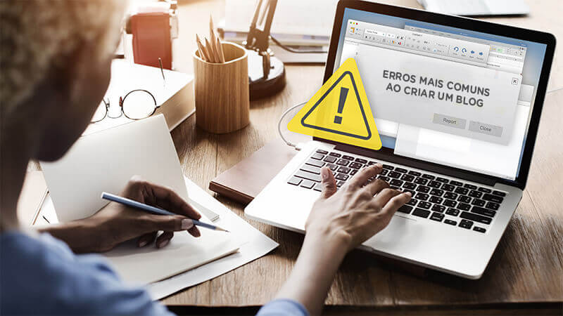 Os erros mais comuns ao criar um Blog Corporativo